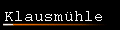 Klausm�hle